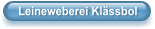 Leineweberei Klässbol